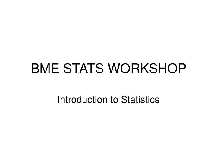 bme stats workshop