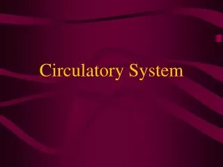 Circulatory System