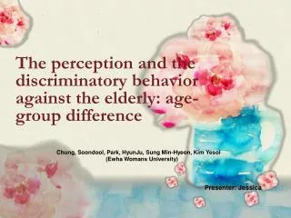 The perception and the discriminatory behavior against the elderly: age-group difference