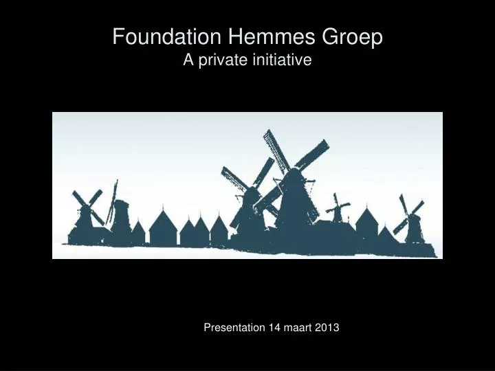 foundation hemmes groep a private initiative