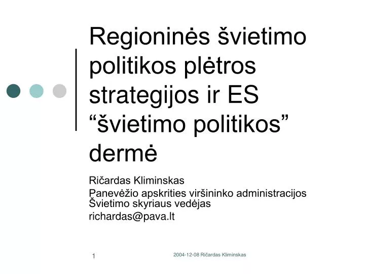 regionin s vietimo politikos pl tros strategijos ir es vietimo politikos derm
