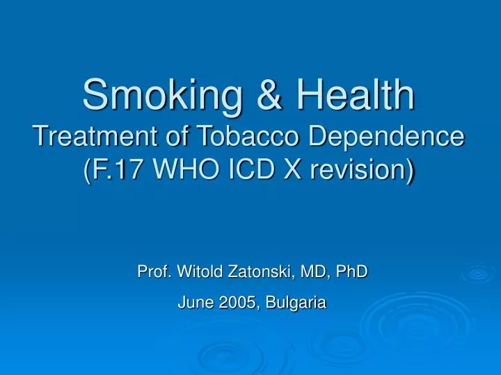 smoking health t reatment of t obacco d ependence f 17 who icd x revision