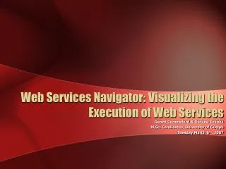 Web Services Navigator: Visualizing the Execution of Web Services