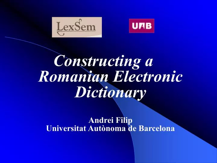 constructing a romanian electronic dictionary andrei filip universitat aut noma de barcelona