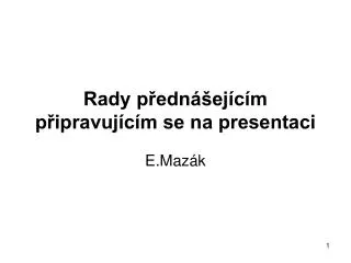 rady p edn ej c m p ipravuj c m se na presentaci