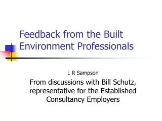 Feedback from the Built Environment Professionals