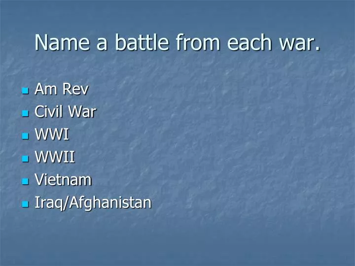 name a battle from each war