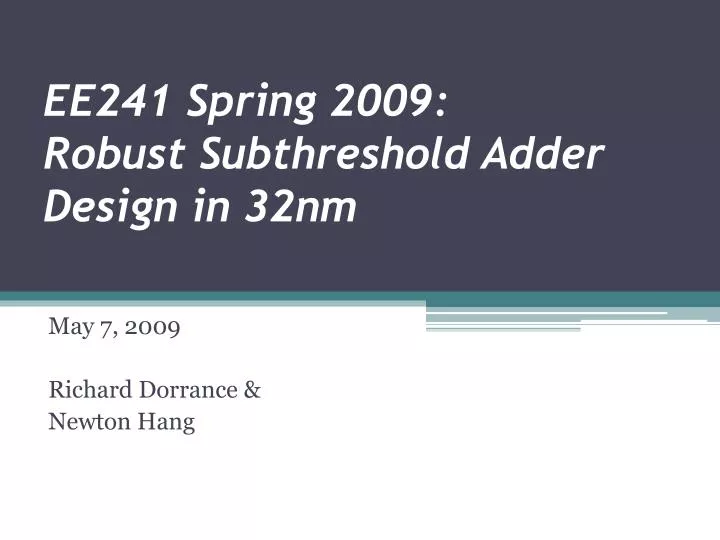ee241 spring 2009 robust subthreshold adder design in 32nm