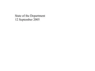 State of the Department 12 September 2005