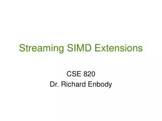 Streaming SIMD Extensions