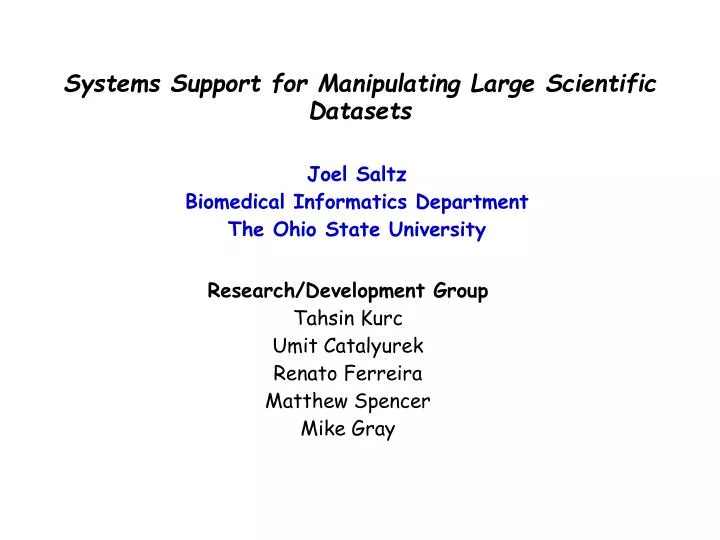 systems support for manipulating large scientific datasets