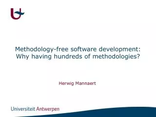 Methodology-free software development: Why having hundreds of methodologies?