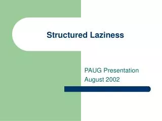 Structured Laziness