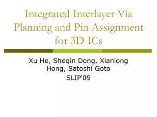 Integrated Interlayer Via Planning and Pin Assignment for 3D ICs