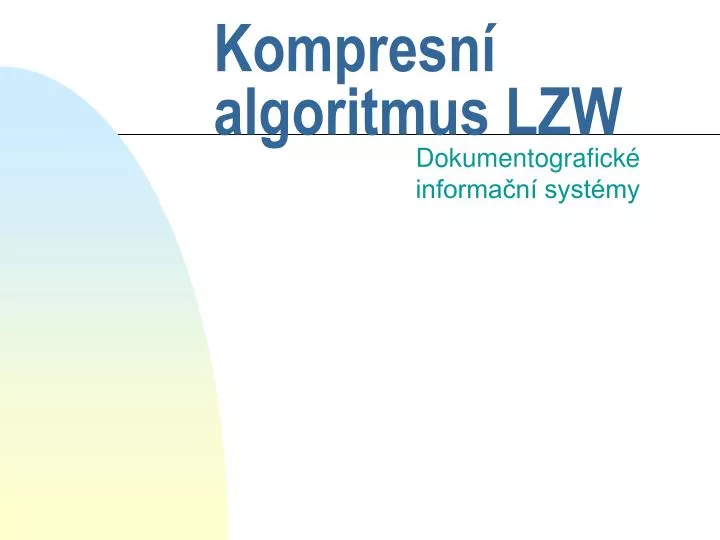 kompresn algoritmus lzw