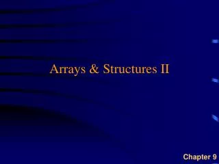 Arrays &amp; Structures II