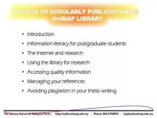 Introduction Information literacy for postgraduate students The Internet and research