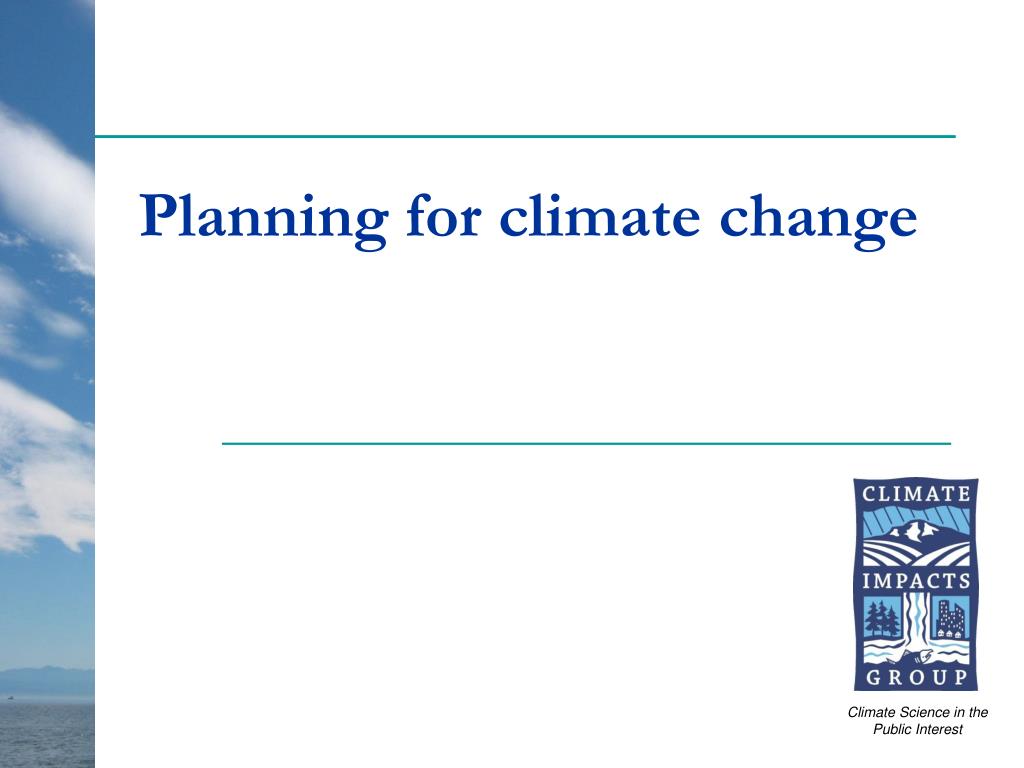 PPT - Planning for climate change PowerPoint Presentation, free ...