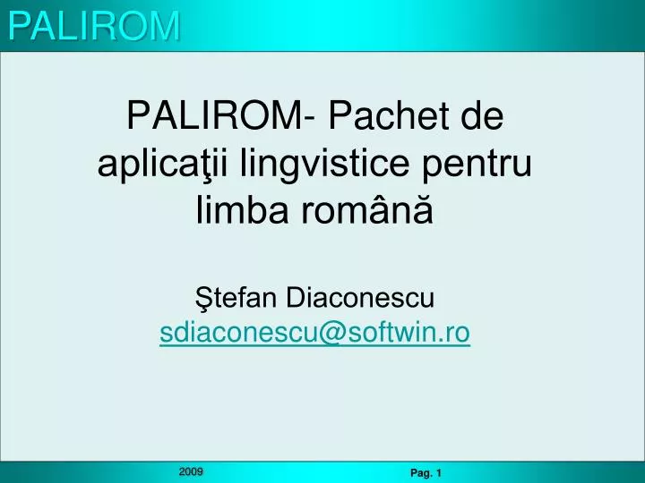 palirom pachet de aplica ii lingvistice pentru limba rom n tefan diaconescu sdiaconescu@softwin ro