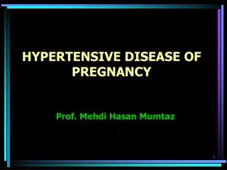 HYPERTENSIVE DISEASE OF PREGNANCY