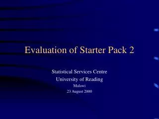 Evaluation of Starter Pack 2
