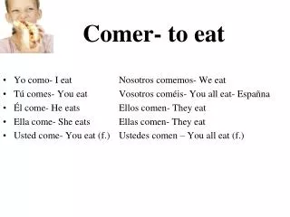 Comer- to eat