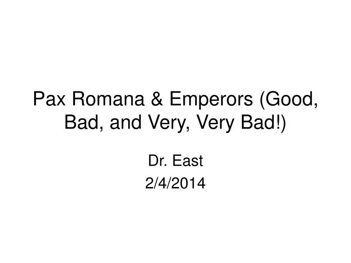 pax romana emperors good bad and very very bad