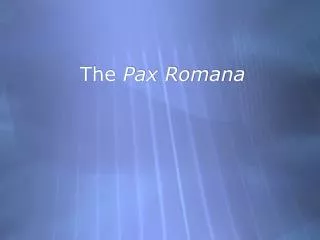 The Pax Romana