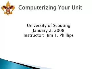 Computerizing Your Unit