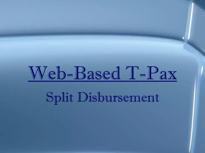 web based t pax split disbursement