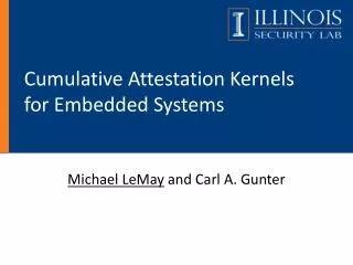 Cumulative Attestation Kernels for Embedded Systems