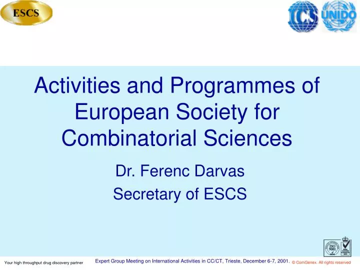 activities and programmes of european society for combinatorial sciences
