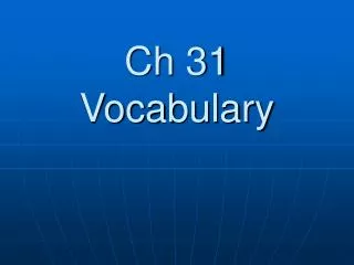 Ch 31 Vocabulary
