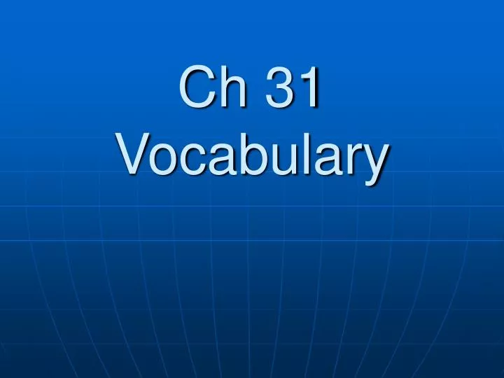 ch 31 vocabulary