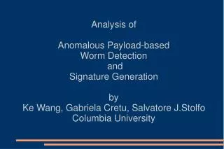 Analysis of Anomalous Payload-based Worm Detection and Signature Generation by