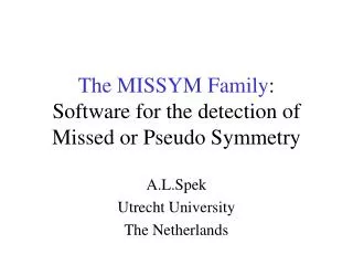 The MISSYM Family : Software for the detection of Missed or Pseudo Symmetry