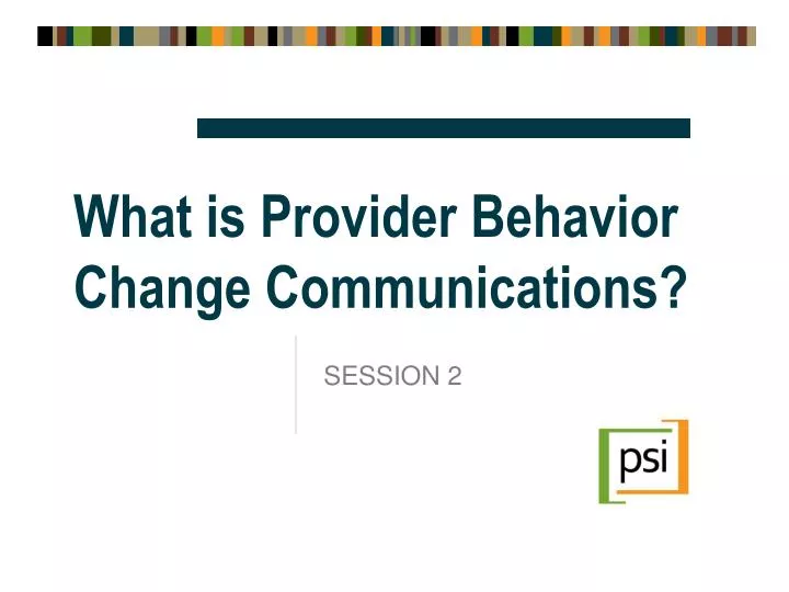 what is provider behavior change communications