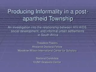 Producing Informality in a post-apartheid Township