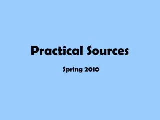 Practical Sources