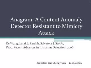 Anagram: A Content Anomaly Detector Resistant to Mimicry Attack