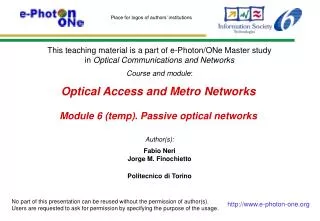 Optical Access and Metro Networks Module 6 (temp). Passive optical networks