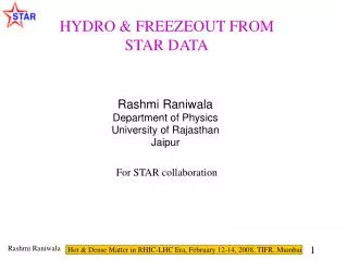 Rashmi Raniwala Department of Physics University of Rajasthan Jaipur