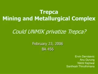 Trepca Mining and Metallurgical Complex Could UNMIK privatize Trepca?