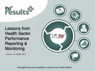 Lessons from Health Sector Performance Reporting &amp; Monitoring