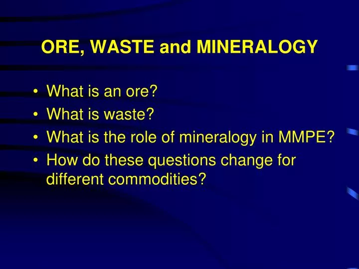 ore waste and mineralogy