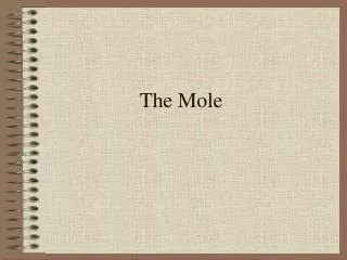 The Mole