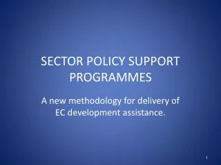 SECTOR POLICY SUPPORT PROGRAMMES