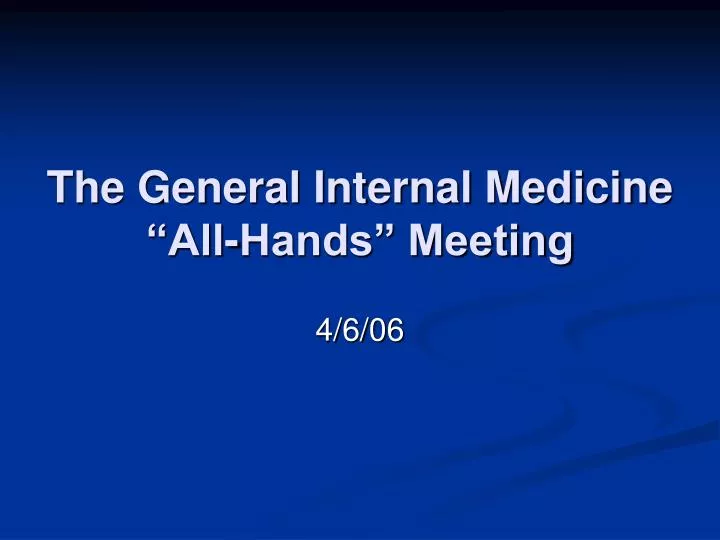 the general internal medicine all hands meeting