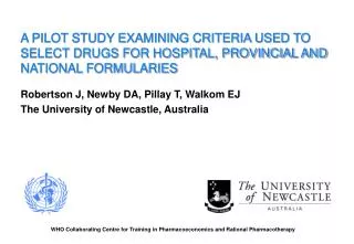 Robertson J, Newby DA, Pillay T, Walkom EJ The University of Newcastle, Australia