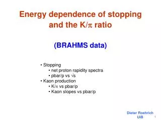 Stopping net proton rapidity spectra pbar/p vs ?s Kaon production K/ ? vs pbar/p